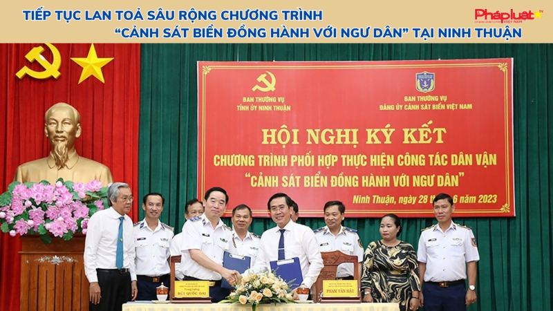 Tiếp tục lan toả sâu rộng Chương trình “Cảnh sát biển đồng hành với ngư dân” tại Ninh Thuận