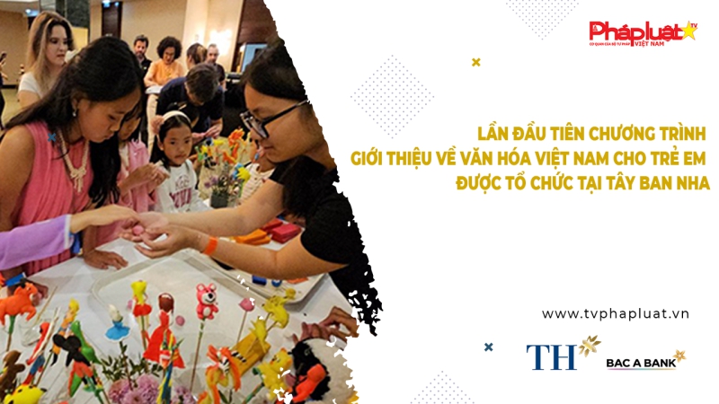 Người Việt Năm Châu - Lần đầu tiên chương trình giới thiệu về văn hóa Việt Nam cho trẻ em được tổ chức tại Tây Ban Nha