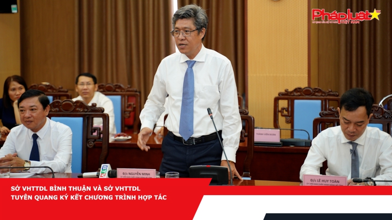 Sở VHTTDL Bình Thuận và Sở VHTTDL Tuyên Quang ký kết chương trình hợp tác
