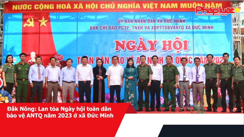 Đắk Nông: Lan tỏa Ngày hội toàn dân bảo vệ ANTQ năm 2023 ở xã Đức Minh