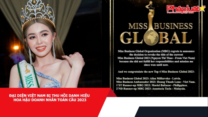 Đại diện Việt Nam bị thu hồi danh hiệu Hoa hậu Doanh nhân toàn cầu 2023