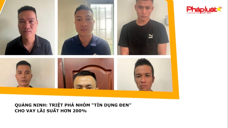 Quảng Ninh: Triệt phá nhóm “tín dụng đen” cho vay lãi suất hơn 200%