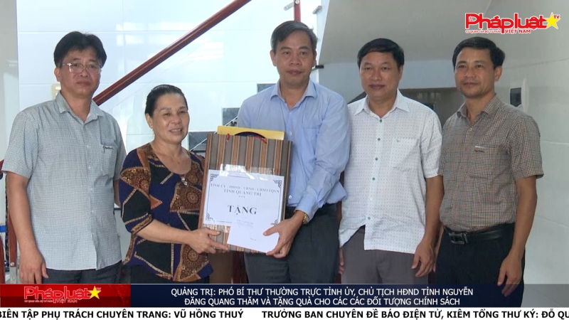 Quảng Trị: Phó Bí thư Thường trực Tỉnh ủy, Chủ tịch HĐND tỉnh Nguyễn Đăng Quang thăm và tặng quà cho các các đối tượng chính sách