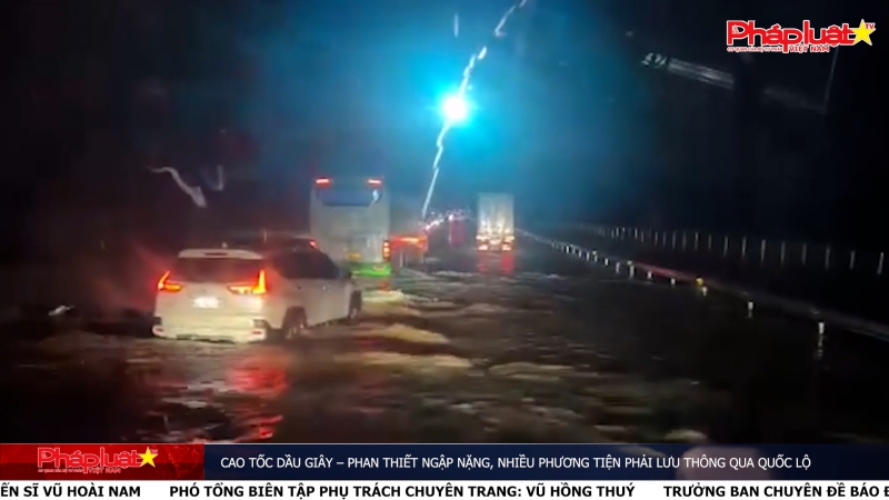 Cao tốc Dầu Giây – Phan Thiết ngập nặng, nhiều phương tiện phải lưu thông qua quốc lộ