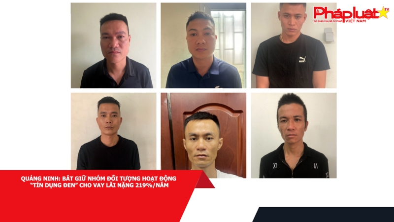 Quảng Ninh: Bắt giữ nhóm đối tượng hoạt động “tín dụng đen” cho vay lãi nặng 219%/năm