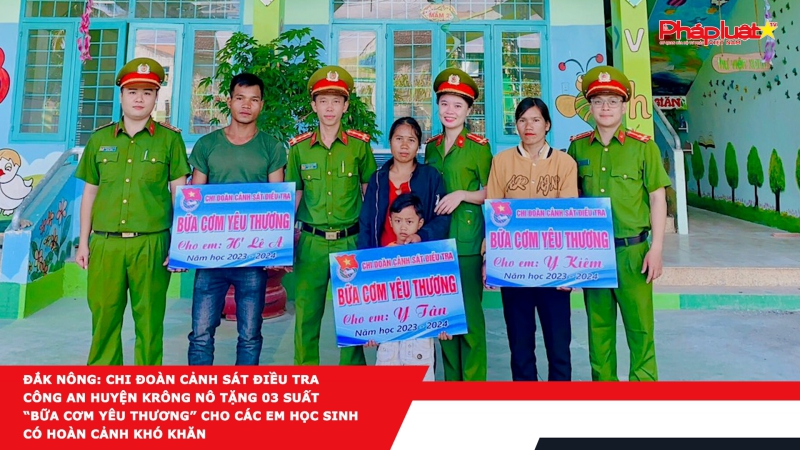Đắk Nông: Chi đoàn Cảnh sát điều tra Công an huyện Krông Nô tặng 03 suất “Bữa cơm yêu thương” cho các em học sinh có hoàn cảnh khó khăn