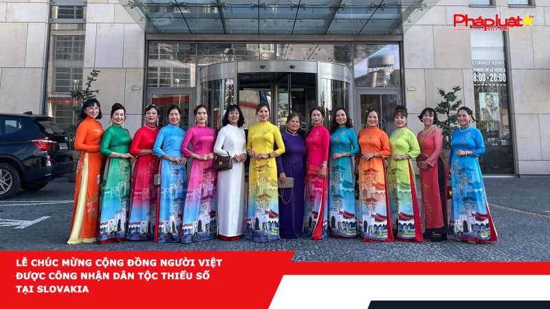 Lễ chúc mừng cộng đồng người Việt được công nhận dân tộc thiểu số tại Slovakia