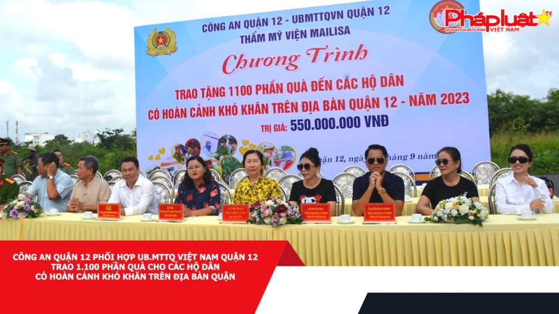 Công an Quận 12 phối hợp UB.MTTQ Việt Nam Quận 12 trao 1.100 phần quà cho các hộ dân có hoàn cảnh khó khăn trên địa bàn quận