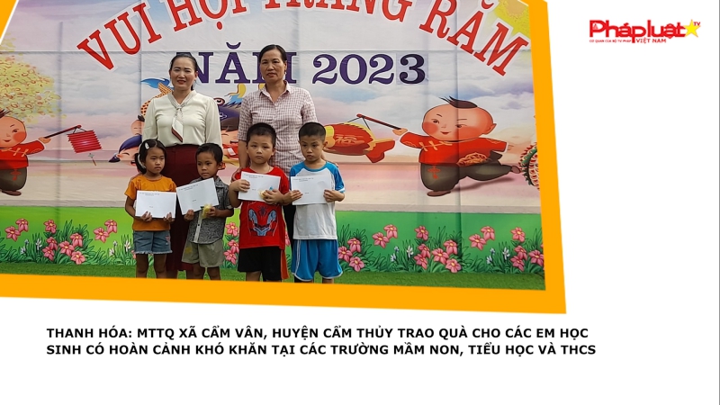 Tốt Đạo Đẹp Đời- Thanh Hóa: MTTQ xã Cẩm Vân, huyện Cẩm Thủy trao quà cho các em học sinh có hoàn cảnh khó khăn tại các trường mầm non, tiểu học và THCS