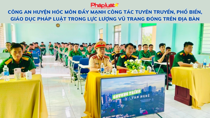Công an huyện Hóc Môn đẩy mạnh công tác tuyên truyền, phổ biến, giáo dục pháp luật trong lực lượng vũ trang đóng trên địa bàn