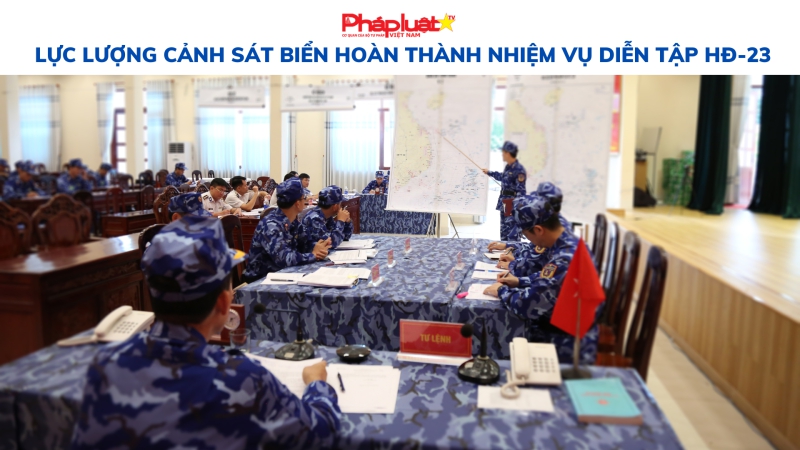Lực lượng Cảnh sát biển hoàn thành nhiệm vụ diễn tập HĐ-23