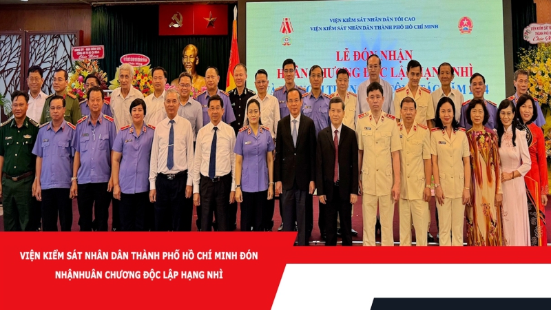 Viện Kiểm sát nhân dân Thành phố Hồ Chí Minh đón nhận Huân chương Độc lập hạng Nhì