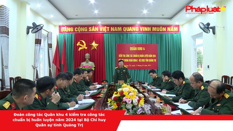 Đoàn công tác Quân khu 4 kiểm tra công tác chuẩn bị huấn luyện năm 2024 tại Bộ Chỉ huy Quân sự tỉnh Quảng Trị