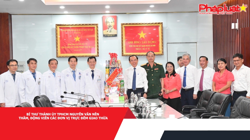 Bí thư Thành ủy TPHCM Nguyễn Văn Nên thăm, động viên các đơn vị trực đêm giao thừa