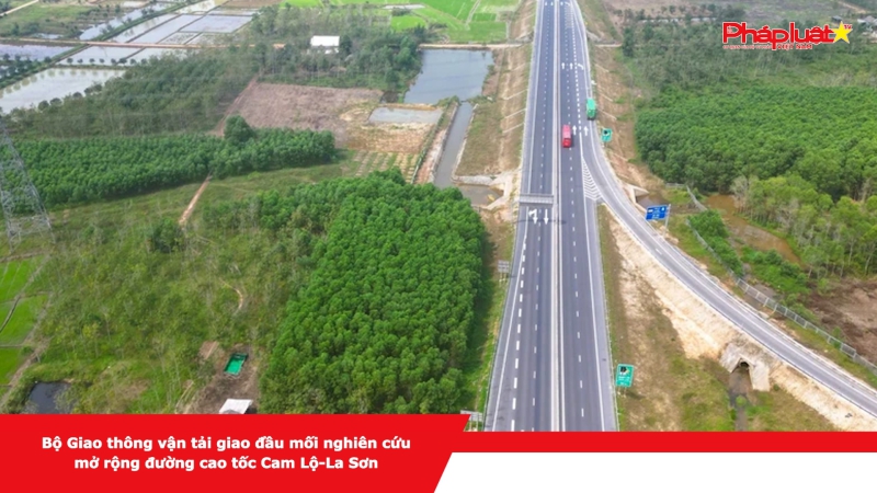 Bộ Giao thông vận tải giao đầu mối nghiên cứu mở rộng đường cao tốc Cam Lộ-La Sơn