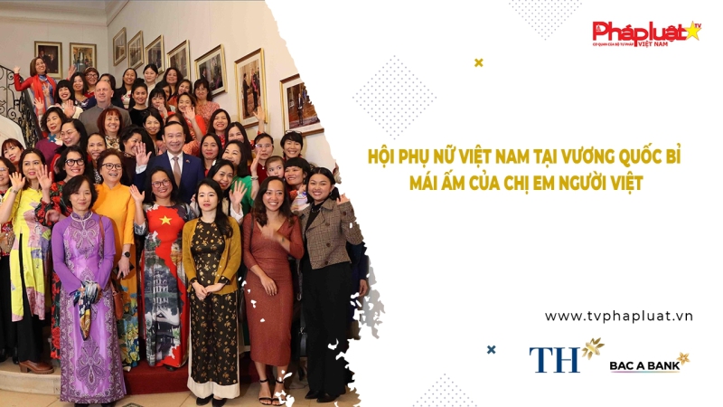 Bản tin Người Việt năm châu ngày 24/3/2024: Hội Phụ nữ Việt Nam tại Vương quốc Bỉ - Mái ấm của chị em người Việt
