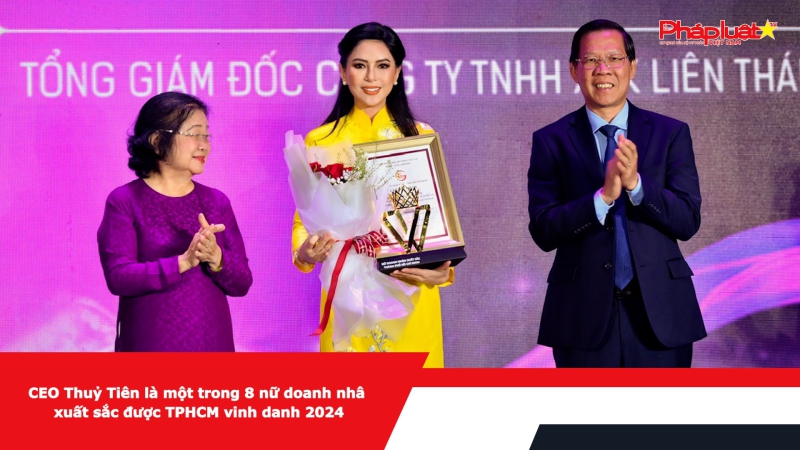 CEO Thuỷ Tiên là một trong 8 nữ doanh nhân xuất sắc được TPHCM vinh danh 2024