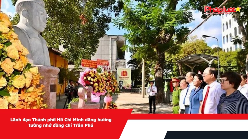 Lãnh đạo Thành phố Hồ Chí Minh dâng hương tưởng nhớ đồng chí Trần Phú