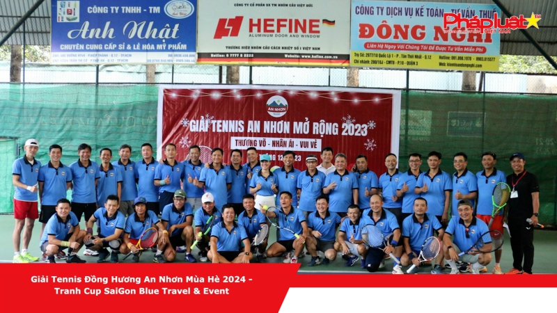 Giải Tennis Đồng Hương An Nhơn Mùa Hè 2024 - Tranh Cup SaiGon Blue Travel & Event