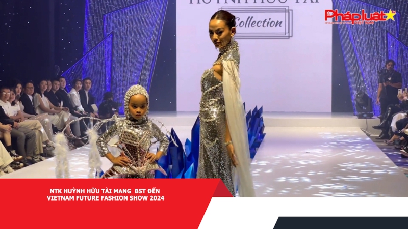 NTK Huỳnh Hữu Tài mang BST đến Vietnam Future Fashion Show 2024