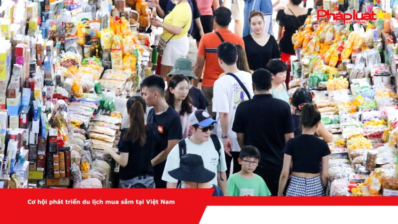 Cơ hội phát triển du lịch mua sắm tại Việt Nam