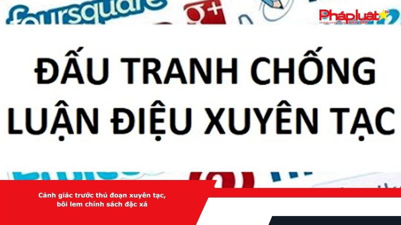 Cảnh giác trước thủ đoạn xuyên tạc, bôi lem chính sách đặc xá