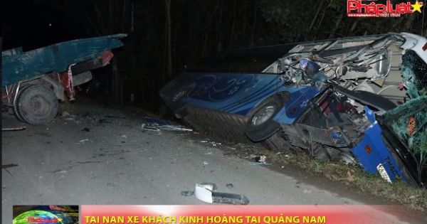 Tai nạn xe khách kinh hoàng tại Quảng Nam