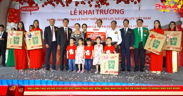Mai Linh taxi và Dai-ichi Life Việt Nam trao học bổng, tặng nhà cho 5 trẻ em sinh năm có hoàn cảnh khó khăn