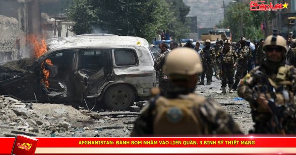 Afghanistan: Đánh bom nhằm vào liên quân, 3 binh sỹ thiệt mạng