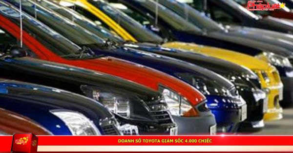 Doanh số Toyota giảm sốc 4.000 chiếc