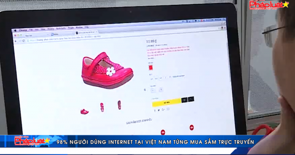 98% người dùng internet tại Việt Nam từng mua sắm trực truyến