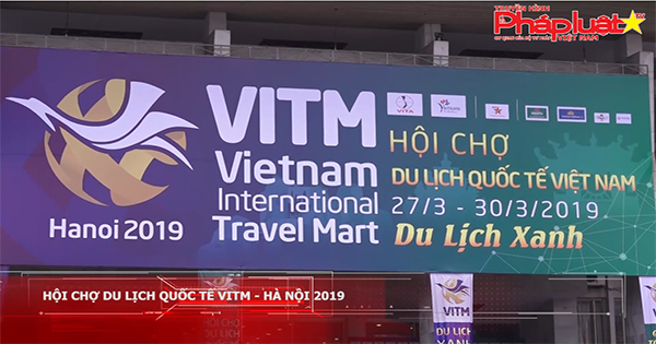 Hội chợ du lịch quốc tế VITM - Hà Nội 2019