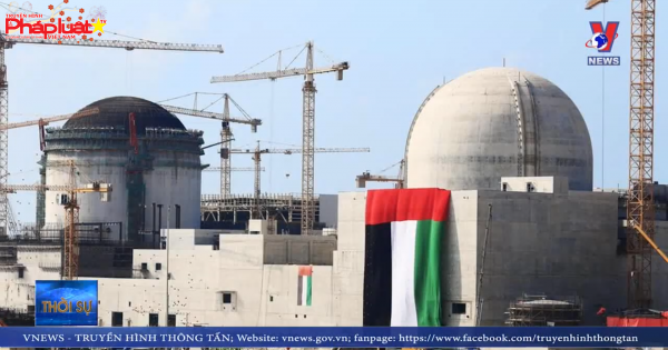 UAE cấp phép vận hành nhà máy điện hạt nhân đầu tiên của thế giới Arab