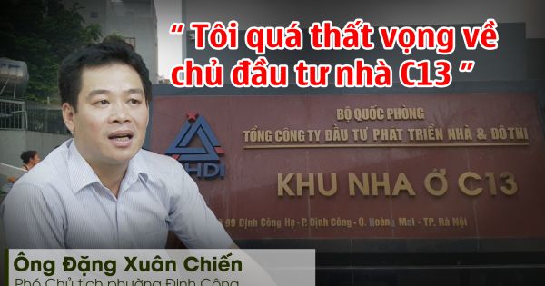 Phó Chủ tịch phường Định Công, Hà Nội: “Tôi quá thất vọng về chủ đầu tư nhà C13”