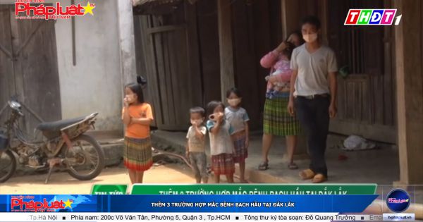 Thêm 3 trường hợp mắc bệnh bạch hầu tại Đắk Lắk