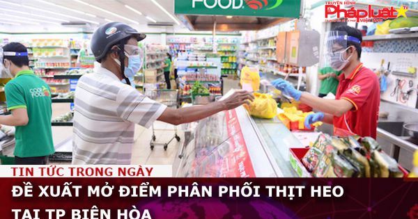 Đề xuất mở điểm phân phối thịt heo tại TP Biên Hòa