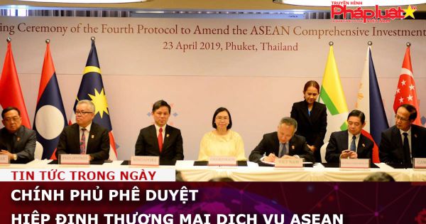 Chính phủ phê duyệt Hiệp định Thương mại Dịch vụ ASEAN