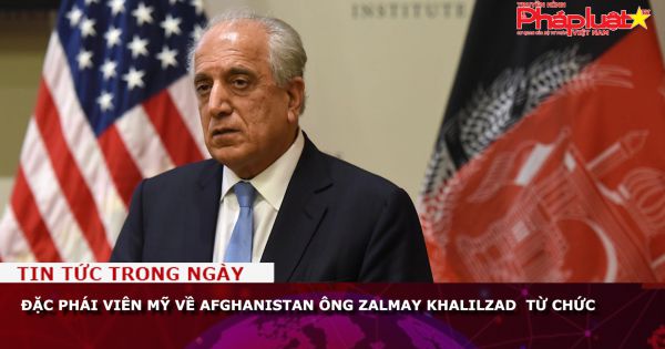 Đặc phái viên Mỹ về Afghanistan ông Zalmay Khalilzad từ chức