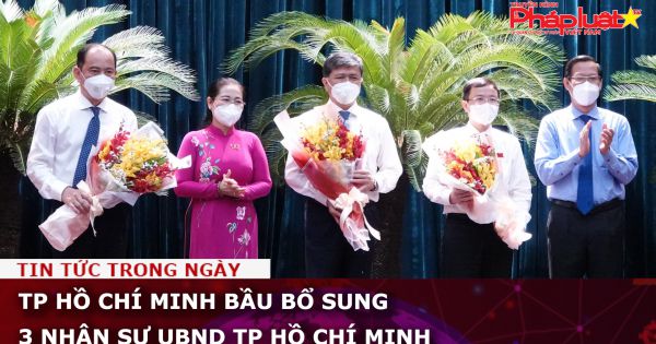 TP Hồ Chí Minh bầu bổ sung 3 nhân sự mới