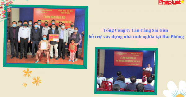 Tổng Công ty Tân Cảng Sài Gòn hỗ trợ xây dựng nhà tình nghĩa tại Hải Phòng