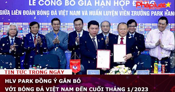 HLV Park đồng ý gắn bó với bóng đá Việt Nam đến cuối tháng 1/2023