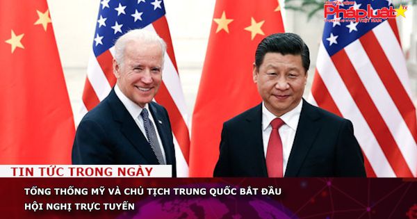 Tổng thống Mỹ và Chủ tịch Trung Quốc bắt đầu hội nghị trực tuyến