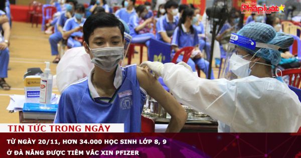 Từ ngày 20/11, hơn 34.000 học sinh lớp 8, 9 ở Đà Nẵng được tiêm vắc xin Pfizer