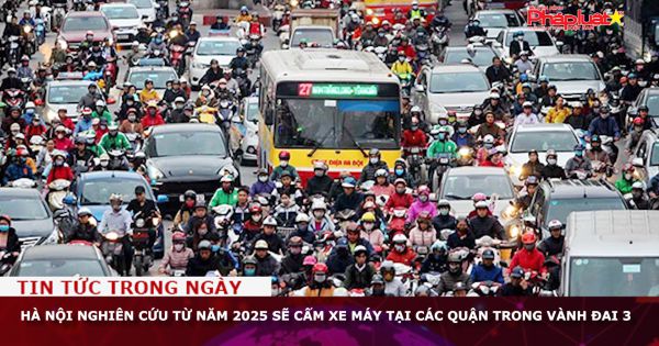 Hà Nội nghiên cứu từ năm 2025 sẽ cấm xe máy tại các quận trong vành đai 3