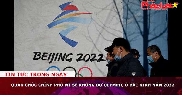 Quan chức chính phủ Mỹ sẽ không dự Olympic ở Bắc Kinh năm 2022