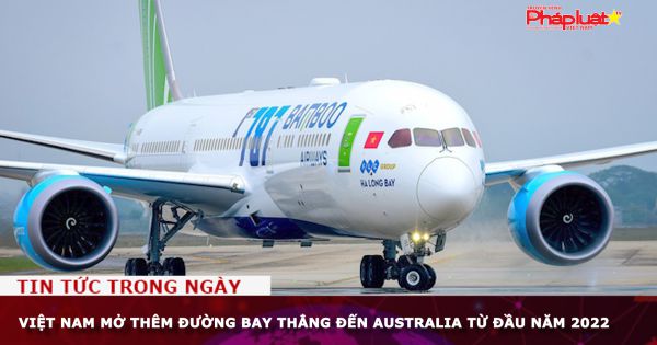 Việt Nam mở thêm đường bay thẳng đến Australia từ đầu năm 2022