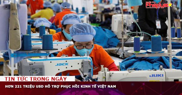 Hơn 221 triệu USD hỗ trợ phục hồi kinh tế Việt Nam