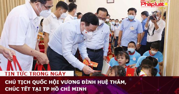 Chủ tịch Quốc hội Vương Đình Huệ thăm, chúc Tết tại TP Hồ Chí Minh