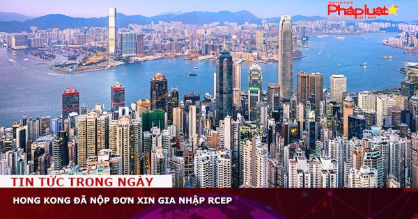 Hong Kong đã nộp đơn xin gia nhập RCEP