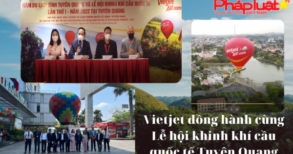 Vietjet đồng hành cùng Lễ hội khinh khí cầu quốc tế Tuyên Quang